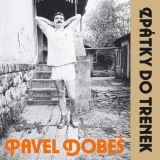 Dobe Pavel Zptky do trenek (30th Anniversary Edition Remaster)