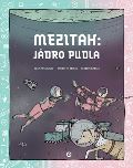Centrala Mezitah: Jádro pudla