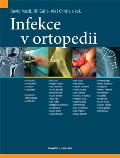 kolektiv autorů Infekce v ortopedii