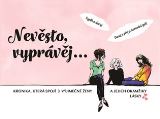 Škvorová Věra Nevěsto, vyprávěj…