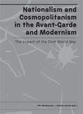 Ústav dějin umění Akademie věd Nationalism and Cosmopolitanism in the Avant-Garde and Modernism. The Impact of the First World War