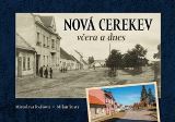 Tváře Nová Cerekev včera a dnes