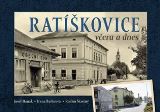 Tváře Ratíškovice včera a dnes
