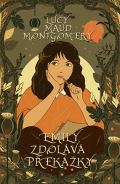 Montgomery Lucy Maud Emily zdolává překážky