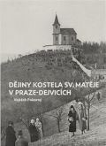 Foibos Dějiny kostela sv. Matěje v Praze-Dejvicích