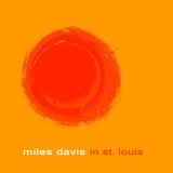 Davis Miles Miles Davis In St. Louis