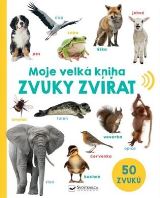 Svojtka & Co. Moje velk kniha - Zvuky zvat