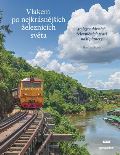 Práh Vlakem po nejkrásnějších železnicích světa