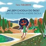 KHER Jak jsem chodila do školy / Sar me phiravas andre škola