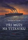 Argo Tři muži na Titaniku
