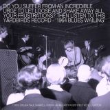 Yardbirds Blues Wailing - Five Live Yardbirds 1964