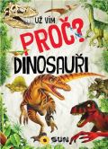 Sun Už vím proč? Dinosauři