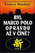 Faun Byl Marco Polo opravdu až v Číně?