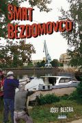 Blecha Josef Smrt bezdomovců