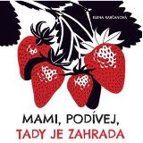 Fortuna Libri Mami, podvej, tady je zahrada