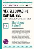 Argo Vk sledovacho kapitalismu: Zpas o budoucnost lidstva na nov hranici moci