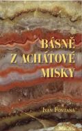 Fontana Ivan Básně z achátové misky