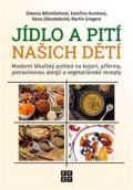 Gregora Martin Jídlo a pití našich dětí