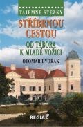 Regia Tajemn stezky - Stbrnou cestou od Tbora k Mlad Voici