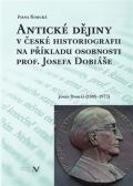 Veduta Antické dějiny v české historiografii na modelu osobnosti prof. Josefa Dobiáše