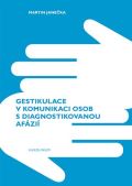 Karolinum Gestikulace v komunikaci osob s diagnostikovanou afázií