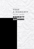 Malvern Voda a diamanty. Hodnoty - zlo - dobro