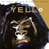 Yello You Gotta Say Yes To Another Excess