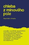 Slovart Chleba z minového pole