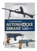 Naše vojsko Československé automatické zbraně a jejich tvůrci