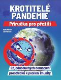Prameny zdraví Krotitelé pandemie - Příručka pro přežití
