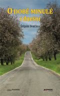 Svačina Štěpán O době minulé i dnešní