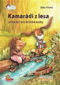 Thovt Kamarádi z lesa aneb lež má krátké nohy