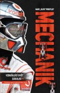 mamaš Mechanik - Vzrušující svět zákulisí F1