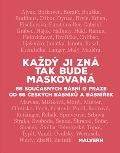 Malvern Každý ji zná tak bude maskovaná