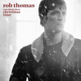 Thomas Rob Something About Christmas Time