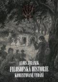 Jirásek Alois Filosofská historie. Komentované vydání