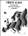 Lhoťan Lukáš Třetí vlna - islamizace, masová migrace a Rusko