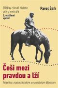 Šafr Pavel Češi mezi pravdou a lží