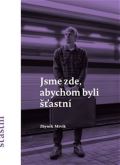 Štengl Petr Jsme zde, abychom byli šťastní