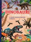 Sun Dinosauři - Vládci světa a další prehistorická zvířata