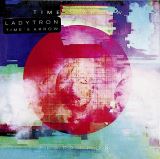 Ladytron Time's Arrow