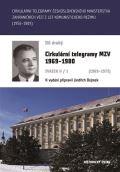 Historický ústav AV ČR, v.v.i. Cirkulární telegramy MZV 1969-1980, svazek II/1 (1969-1972)