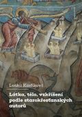 Karolinum Látka, tělo, vzkříšení podle starokřesťanských autorů