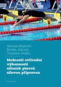 Karolinum Možnosti ovlivnění výkonnosti elitních plavců silovou přípravou