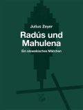 Zeyer Julius Rads und Mahulena