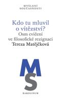 Karolinum Kdo tu mluvil o vítězství?