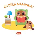 Infoa Co dělá maminka?