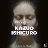 Ishiguro Kazuo Klára a Slunce