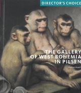 Západočeská galerie v Plzni Director‘s choice The Gallery of West Bohemia in Pilsen