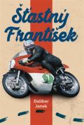 Naše vojsko Šťastný František